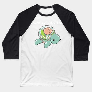 Save the Sea Turtles, Cute Sea Turtle, Turtle Lover Design, Mother Earth, Nature, Ocean, Global Warming Baseball T-Shirt